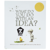 View Image 1 of 3 of What Do You Do With an Idea?